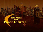 Late Night with Conan O'Brien